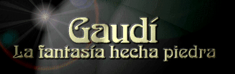Gaud�, la fantas�a hecha piedra